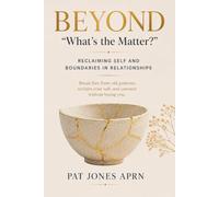 Beyond "What's the Matter": Reclaiming Self and Boundaries in Relationships
