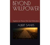 BEYOND WILLPOWER: Systems for Peace, Not Just Motivation