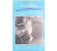 Beyond Words Getting to the Heart of Communication in One or More Languages for the 21st Century Diane Goullard Parlante (Auteur)