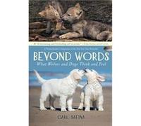 Beyond Words What Wolves and Dogs Think and Feel A Young Readers Adaptation by Carl Safina Carl Safina (Auteur)