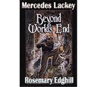 Beyond World's End, Bedlam's Bard Mercedes Lackey, Rosemary Edghill (Auteur)