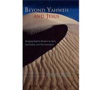 Beyond Yahweh and Jesus by Robert Langs Robert Langs (Auteur)