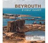 Beyrouth à coeur ouvert