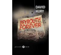 David Hury – Beyrouth forever – Roman – Poche