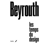 Beyrouth - Les temps du design