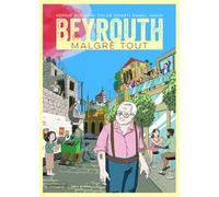 Beyrouth, malgré tout