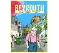 Beyrouth malgré tout - Sophie Guignon - Steinkis - broché - Bande dessinée