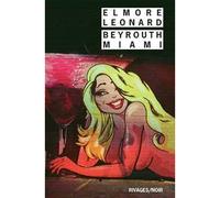 Beyrouth Miami - Elmore Leonard - Rivages - Poche - Roman