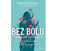 Bez bólu - Joanna Piórek-Wojciechowska (Buch auf Polnisch)