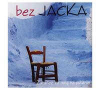 Bez Jacka - Zatancz ZE Mna Na Polanie