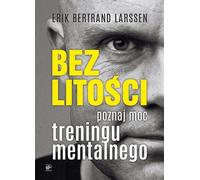 Bez litości - Erik Bertrand Larssen (livre en polonais)