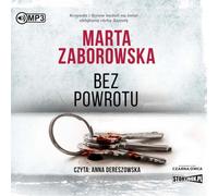 Bez powrotu - Marta Zaborowska (Hörbuch auf Polnisch)