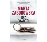 Bez powrotu - Marta Zaborowska (Literatur - Prosa auf Polnisch)