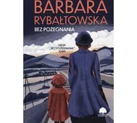Bez pożegnania - Barbara Rybałtowska (Buch auf Polnisch)