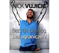 Bez rak bez nog bez ograniczen de Vujicic, Nick Book