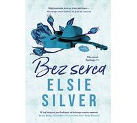 Bez serca . - Elsie Silver (livre en polonais)
