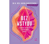 Bez wstydu - Karina Barszczewska (Buch auf Polnisch)