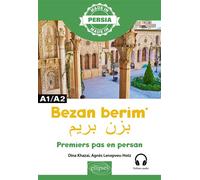 Bezan berim - Premiers pas en persan - A1/A2 - Dina Khazai - Ellipses - broché - Méthode de langue