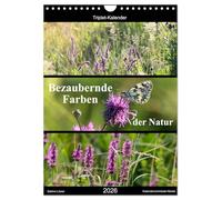Bezaubernde Farben der Natur (Wandkalender 2026 DIN A4 hoch), CALVENDO Monatskalender: Natur-Triplets
