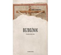 Bezbożnik - Piotr Szumlewicz (littérature, religion en polonais)