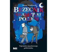 Bezecnik gramatyki polskiej Tajemnice językowego półświatka