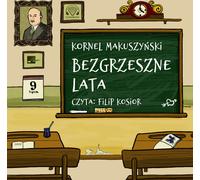 Bezgrzeszne lata - Kornel Makuszyński (Hörbuch auf Polnisch)