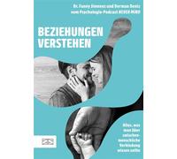 Beziehungen verstehen Alles, was man über zwischenmenschliche Verbindungen wissen sollte - Fanny Jimenez - ZS - ein Verlag der Edel Verlagsgruppe - ebook (ePub) - Livre