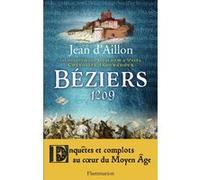 Béziers, 1209 : Les aventures de Guilhem d'Ussel, chevalier troubadour – Flammarion