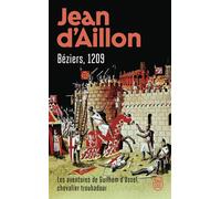 Béziers, 1209 La jeunesse de Guilhem d'Ussel - Jean d' Aillon - J'ai Lu - Poche - Roman
