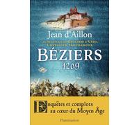 Béziers, 1209: LES AVENTURES DE GUILHEM D'USSEL, CHEVALIER TROUBADOUR