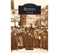 Béziers - Tome II Tome 2 - Michel Viala - Nouvelles Editions Sutton - broché - Beau livre