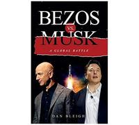 Bezos Vs. Musk - A Global Battle