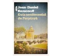 Bezsonoff I Montalat, J: Guia Sentimental De Perpinyà