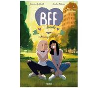 Bff Best Friends Forever! - Tome 10 - Amies Pour La Vie