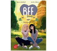 Bff Best Friends Forever! - Tome 10 - Amies Pour La Vie