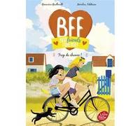 BFF Best Friends Forever ! - Tome 11: A qui la chance ?