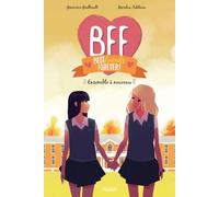 Bff Best Friends Forever! - Tome 6 - Ensemble À Nouveau