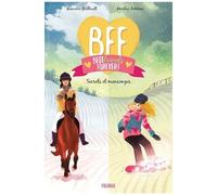 Bff Best Friends Forever! - Tome 7 - Secrets Et Mensonges