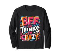 BFF She Thinks I'm Crazy Bond d'amitié d'ami ||- Manche Longue