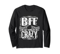 BFF She Thinks I'm Crazy Bond d'amitié d'ami |------ Manche Longue