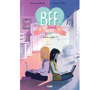 BFF - Tome 4 - Rien ne va plus !