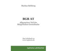 BGB AT: Allgemeiner Teil des Bürgerlichen Gesetzbuchs