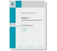 BGB AT I - Entstehung des Primäranspruchs: Das Prüfungswissen für Studium und Examen