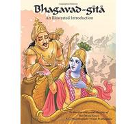 Bhagavad-Gita: An Illustrated Introduction