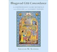 Bhagavad Gita Concordance: A Comprehensive Word Reference With English and Sanskrit Indexes
