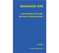 BHAGAVAD GITA ein studienbuch fr alle die nach erlsung streben - walter siegfried holleis - Lulu Press Inc. - Livre en Anglais walter siegfried holleiswalter siegfried holleis (Auteur)