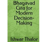 Bhagavad Gita for Modern Decision-Making