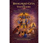 BHAGAVAD GITA for TEENAGERS: Sacred Wisdom Helping Modern Children Navigate Life with Courage, Kindness, and Purpose