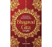 Bhagavad Gita in English: Fully Translated by Annie Besant With Notes and Commentary