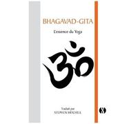 Bhagavad-Gita - L'essence Du Yoga